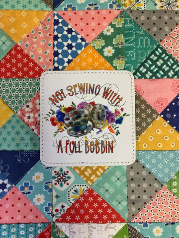 Not Sewing with Full Bobbin Coaster